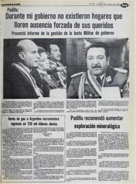 PADILLA: DURANTE MI GOBIERNO NO EXISTIERON HOGARES QUE LLOREN AUSENCIA FORZADA DE SUS QUERIDOS PRESENTÓ INFORME DE LA GESTIÓN DE LA JUNTA MILITAR DE GOBIERNO. (1979, 09 de agosto). Hoy [La Paz, Bolivia], p. 7.
